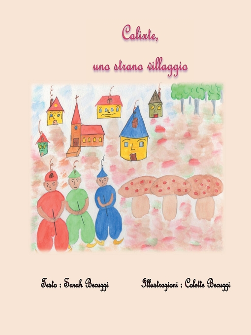 Title details for Calixte, Uno strano villaggio by Sarah Becuzzi - Available